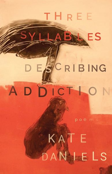 Three Syllables Describing Addiction