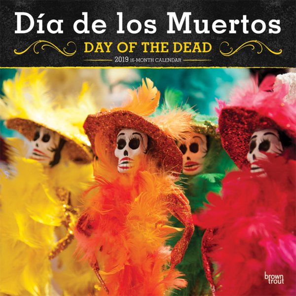Día De Los Muertos/ Day of the Dead 2019 Calendar