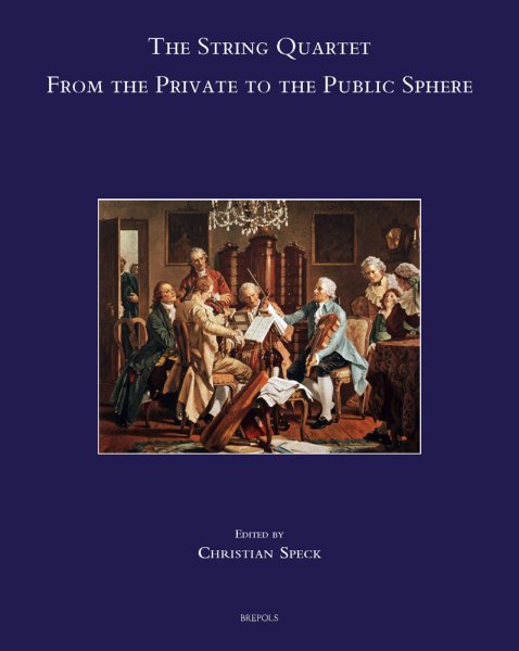 The string quartet : from the private to the public sphere