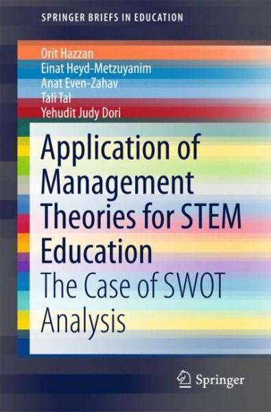 Application of management theories for STEM education : the case of SWOT analysis /