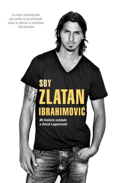 Soy Zlatan Ibrahimovic / I am Zlatan