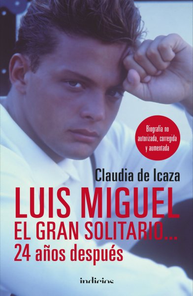 Luis Miguel, el gran solitario... 24 años después / Luis Miguel, The Great Solitary... 24 Ye
