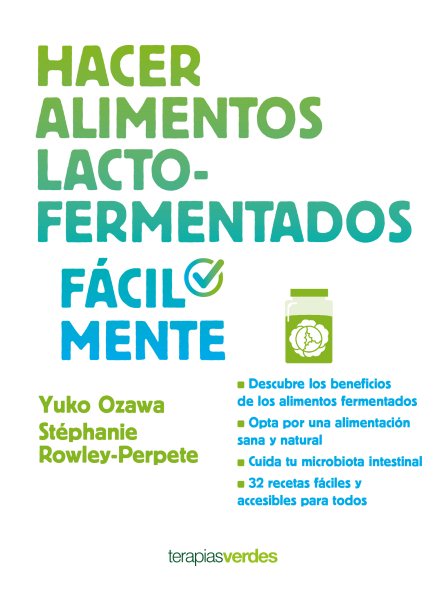 Hacer alimentos lacto-fermentados fácilmente / Make Lacto-Fermented Foods Easily