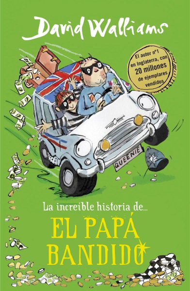 La increíble historia de el pap?bandido/ The Incredible Story of The Bandit Dad