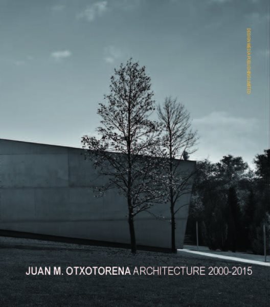 Juan M. Otxotorena Architecture 2000-2015
